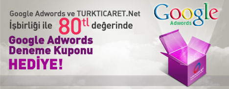 80 YTL de�erinde Google AdWords Deneme Kuponu Hediye!